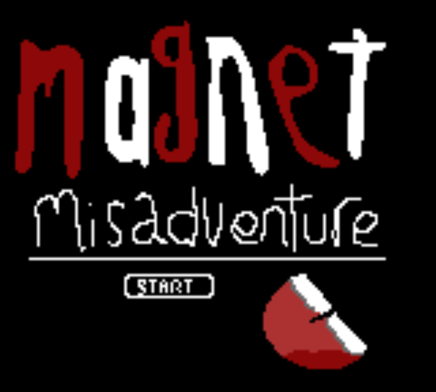 Title screen for Magnet Misadventure, my game from first year
